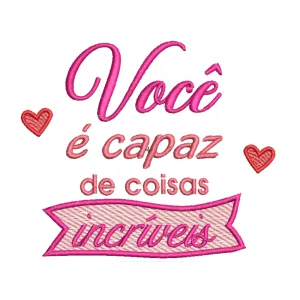 Matriz de Bordado Você é capaz de coisas incríveis