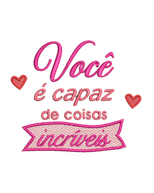 Você é capaz de coisas incríveis